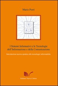 I sistemi informativi e le tecnologie dell'informazione e della comunicazione - Librerie.coop I sistemi informativi e le tecnologie dell'informazione e della comunicazione - Librerie.coop