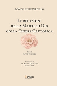 Le relazioni della Madre di Dio colla Chiesa cattolica - Librerie.coop