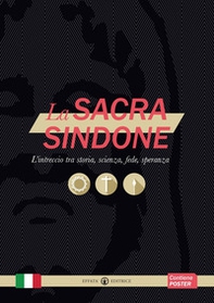 La sacra Sindone. L'intreccio tra storia, scienza, fede, speranza - Librerie.coop