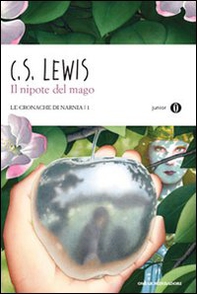 Il nipote del mago. Le cronache di Narnia - Librerie.coop