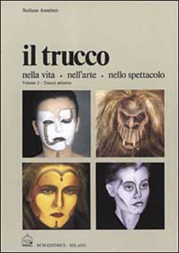 Il trucco nella vita, nell'arte, nello spettacolo - Vol. 2 - Librerie.coop Il trucco nella vita, nell'arte, nello spettacolo - Vol. 2 - Librerie.coop