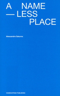 A Nameless Place. Ediz. italiana e inglese - Librerie.coop