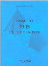 Passetto 1945. L'ultimo fronte - Librerie.coop
