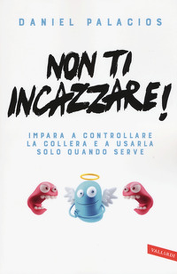 Non t'incazzare! - Librerie.coop Non t'incazzare! - Librerie.coop