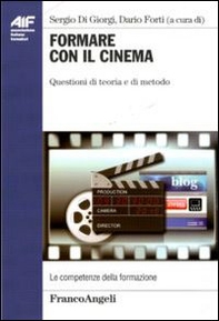 Formare con il cinema. Questioni di teoria e di metodo - Librerie.coop