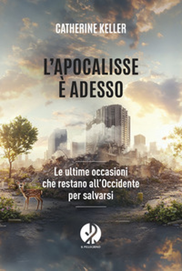 L'apocalisse è adesso. Le ultime occasioni che restano all'Occidente per salvarsi - Librerie.coop