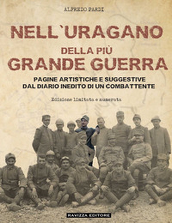 Nell'uragano della più Grande Guerra. Pagine artistiche e suggestive dal diario di un combattente - Librerie.coop Nell'uragano della più Grande Guerra. Pagine artistiche e suggestive dal diario di un combattente - Librerie.coop