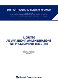 Il diritto ad una buona amministrazione nei procedimenti tributari - Librerie.coop