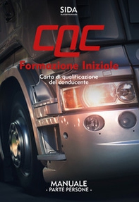 Manuale CQC. Formazione iniziale. Parte persone. Carta di qualificazione del conducente - Librerie.coop Manuale CQC. Formazione iniziale. Parte persone. Carta di qualificazione del conducente - Librerie.coop