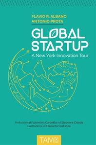 Global Startup. A New York innovation tour - Librerie.coop