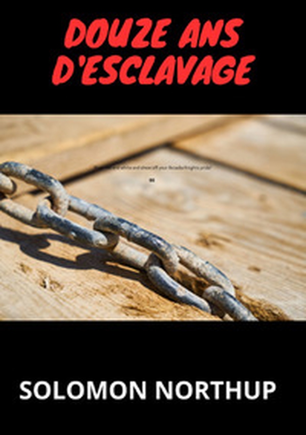 Douze ans d'esclavage - Librerie.coop Douze ans d'esclavage - Librerie.coop