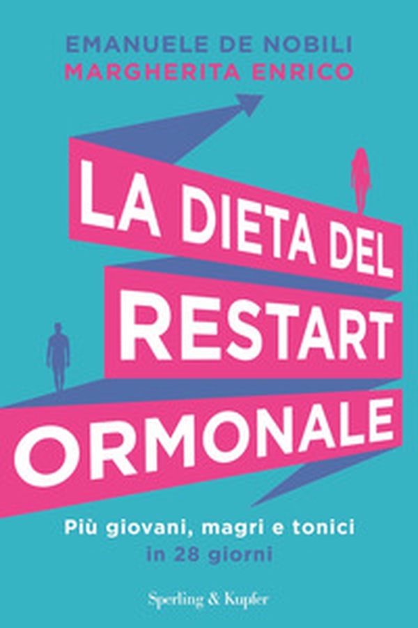 La dieta del restart ormonale. Più giovani, magri e tonici in 28 giorni - Librerie.coop La dieta del restart ormonale. Più giovani, magri e tonici in 28 giorni - Librerie.coop