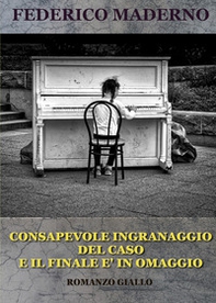 Consapevole ingranaggio del caso e il finale è in omaggio - Librerie.coop