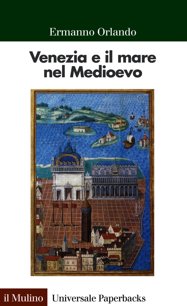 Venezia e il mare nel Medioevo - Librerie.coop Venezia e il mare nel Medioevo - Librerie.coop