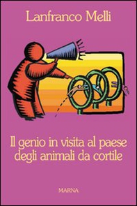 Il genio in visita al paese degli animali da cortile - Librerie.coop