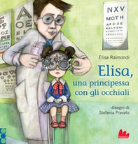 Elisa, una principessa con gli occhiali - Librerie.coop