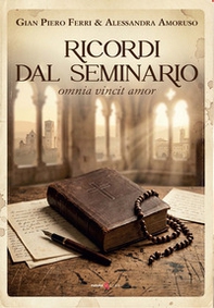 Ricordi dal seminario. Omnia vincit amor - Librerie.coop