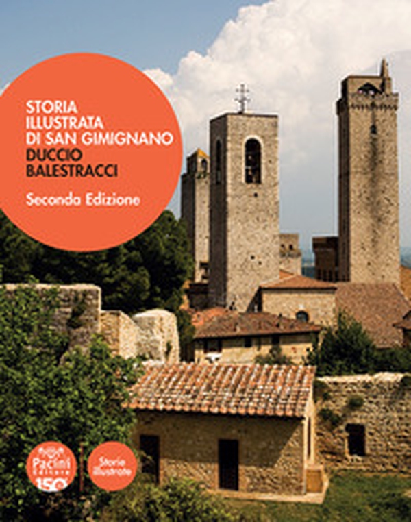 Storia illustrata di San Gimignano - Librerie.coop Storia illustrata di San Gimignano - Librerie.coop