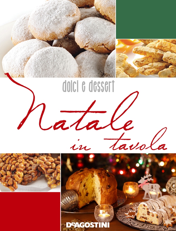Natale in tavola. Dolci e dessert - Librerie.coop Natale in tavola. Dolci e dessert - Librerie.coop