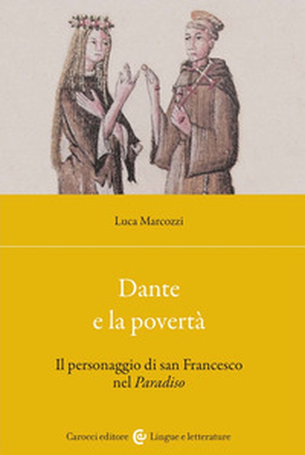 Dante e la povertà. Il personaggio di san Francesco nel Paradiso - Librerie.coop Dante e la povertà. Il personaggio di san Francesco nel Paradiso - Librerie.coop