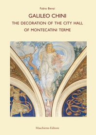 Galileo Chini. The decoration of the City Hall of Montecatini Terme - Librerie.coop Galileo Chini. The decoration of the City Hall of Montecatini Terme - Librerie.coop