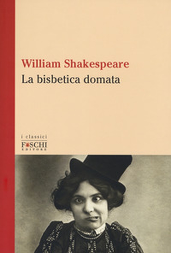 La bisbetica domata - Librerie.coop La bisbetica domata - Librerie.coop