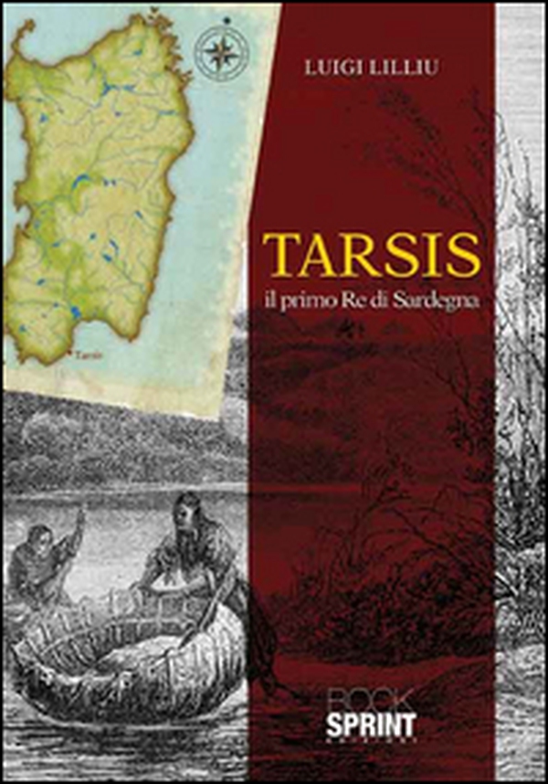 Tarsis. Il primo re di Sardegna - Librerie.coop Tarsis. Il primo re di Sardegna - Librerie.coop
