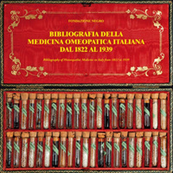 Bibliografia della medicina omeopatica italiana dal 1822 al 1939-Bibliography of homeopathic medicine in Italy from 1822 to 1939 - Librerie.coop Bibliografia della medicina omeopatica italiana dal 1822 al 1939-Bibliography of homeopathic medicine in Italy from 1822 to 1939 - Librerie.coop