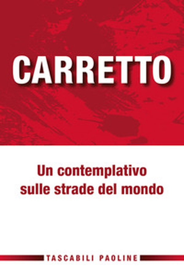 Un contemplativo sulle strade del mondo - Librerie.coop Un contemplativo sulle strade del mondo - Librerie.coop