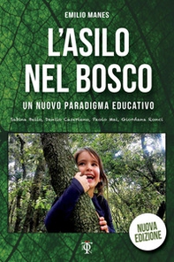 L'asilo nel bosco. Un nuovo paradigma educativo - Librerie.coop