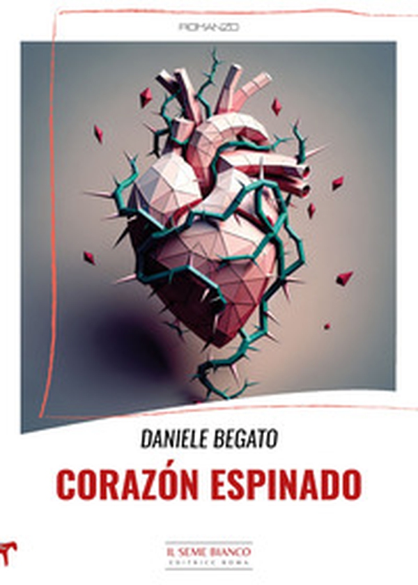 Corazón espinado - Librerie.coop Corazón espinado - Librerie.coop
