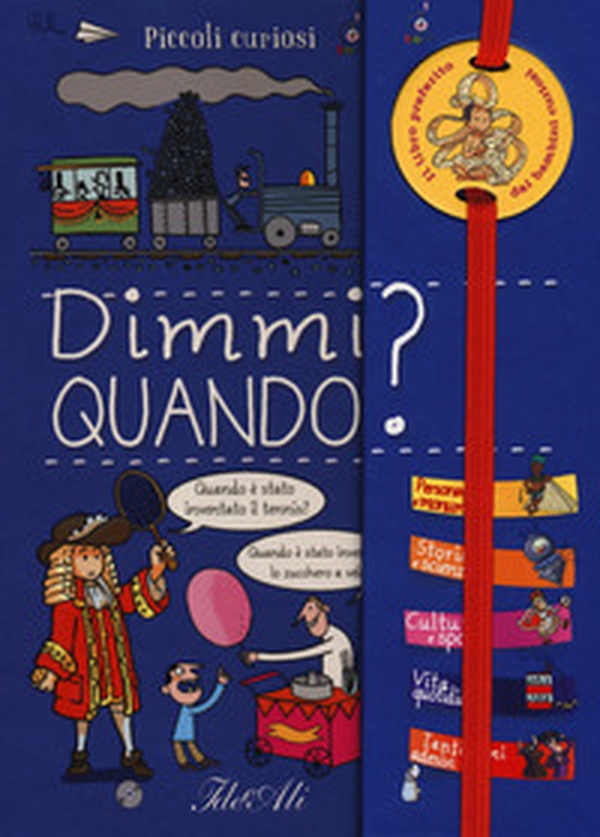 Dimmi quando? Piccoli curiosi - Librerie.coop Dimmi quando? Piccoli curiosi - Librerie.coop