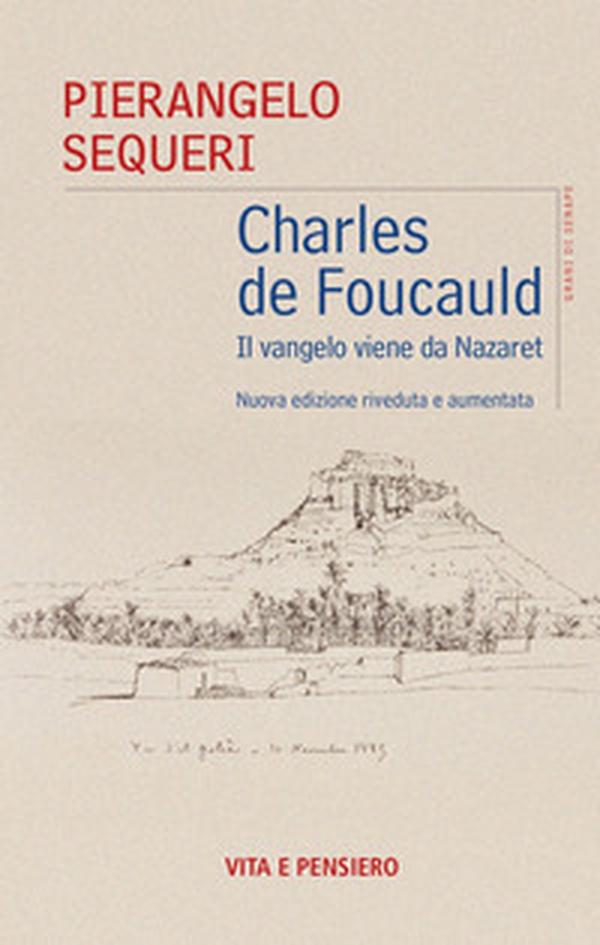 Charles de Foucauld. Il vangelo viene da Nazareth - Librerie.coop Charles de Foucauld. Il vangelo viene da Nazareth - Librerie.coop