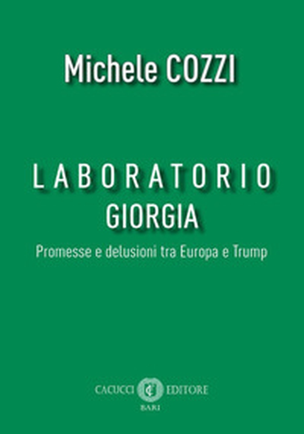 Laboratorio Giorgia. Promesse e delusioni tra Europa e Trump - Librerie.coop