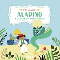 Aladino e la lampada meravigliosa. C'era una volta... - Librerie.coop
