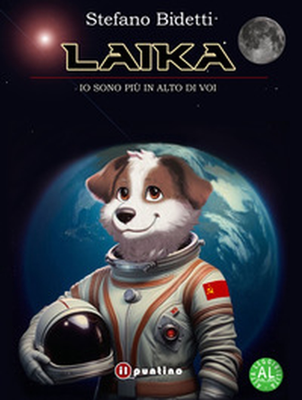 Laika. Io sono più in alto di voi. Ediz. ad alta leggibilità - Librerie.coop Laika. Io sono più in alto di voi. Ediz. ad alta leggibilità - Librerie.coop