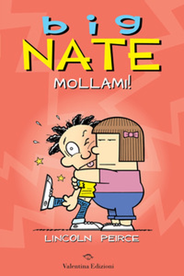 Big Nate. Mollami! - Librerie.coop Big Nate. Mollami! - Librerie.coop