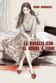 La ragazza con la gonna a fiori - Librerie.coop