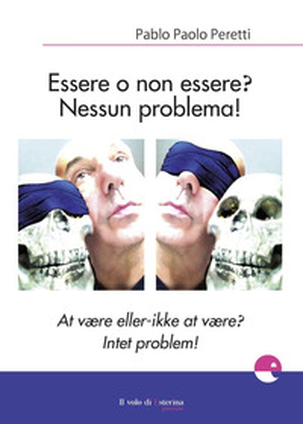 Essere o non essere? Nessun problema! Ediz. italiana e danese - Librerie.coop Essere o non essere? Nessun problema! Ediz. italiana e danese - Librerie.coop