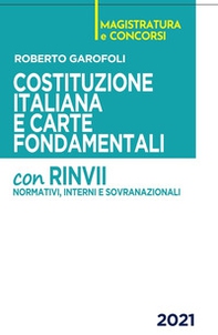 Costituzione italiana e carte fondamentali. Con rinvii normativi, interni e sovranazionali - Librerie.coop
