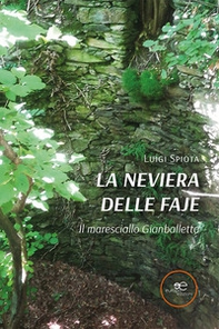 La neviera delle Faje. Il maresciallo Gianballetta - Librerie.coop