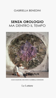 Senza orologio ma dentro il tempo - Librerie.coop