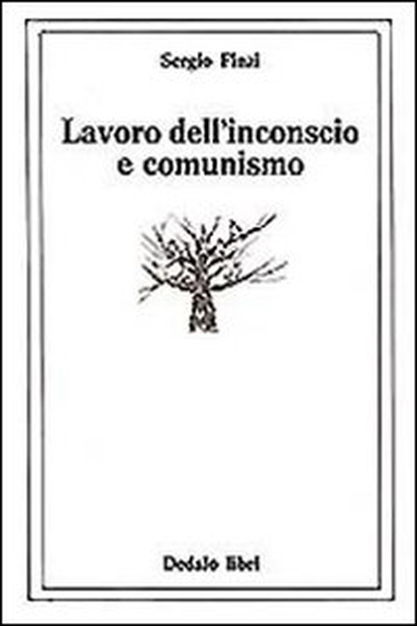 Lavoro dell'inconscio e comunismo - Librerie.coop Lavoro dell'inconscio e comunismo - Librerie.coop
