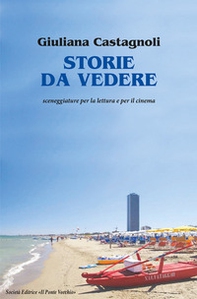 Storie da vedere. Sceneggiature per la lettura del cinema - Librerie.coop