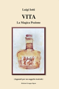 Vita. La magica pozione - Librerie.coop