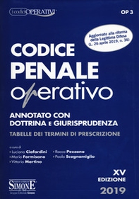 Codice penale operativo. Annotato con dottrina e giurisprudenza. Tabelle dei termini di prescrizione - Librerie.coop Codice penale operativo. Annotato con dottrina e giurisprudenza. Tabelle dei termini di prescrizione - Librerie.coop