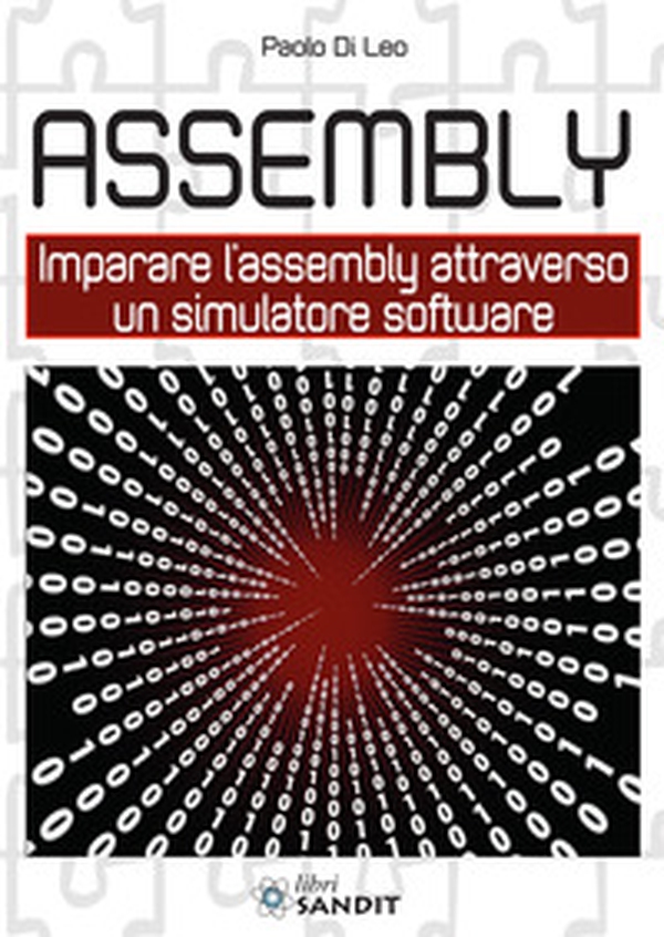 Assembly. Imparare l'assembly attraverso un simulatore software - Librerie.coop Assembly. Imparare l'assembly attraverso un simulatore software - Librerie.coop
