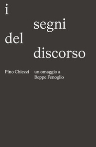 I segni del discorso. Un omaggio a Beppe Fenoglio - Librerie.coop