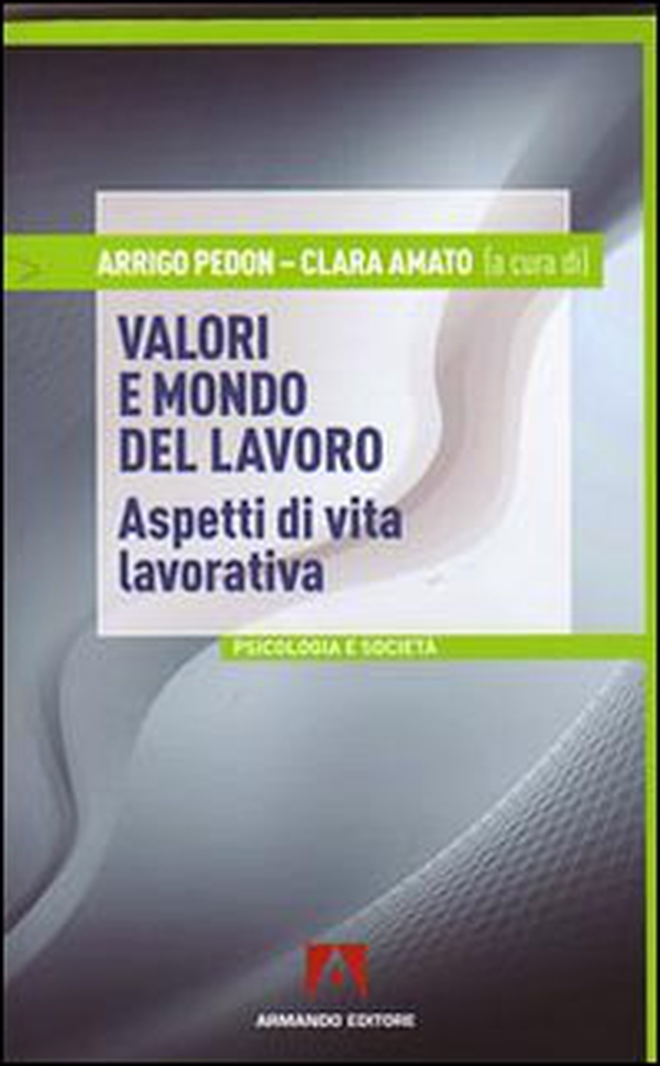 Valori e mondo del lavoro. Aspetti di vita lavorativa - Librerie.coop