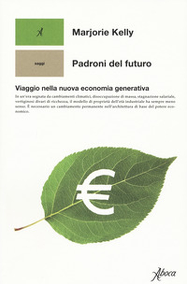 Padroni del futuro. Viaggio nella nuova economia generativa - Librerie.coop Padroni del futuro. Viaggio nella nuova economia generativa - Librerie.coop